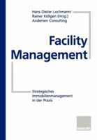 Facility Management: Strategisches Immobilienmanagement in Der Praxis 3322846776 Book Cover