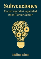 Subvenciones: Construyendo Capacidad en el Tercer Sector (Spanish Edition) B0GDJP3SZ3 Book Cover