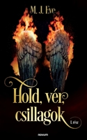 Hold, vér, csillagok: 1. rész (Hungarian Edition) 3991460653 Book Cover