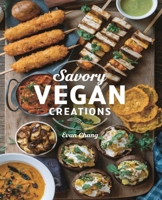 Savory Vegan Creations: An Exquisite Collection of Plant-Based Recipes for Culinary Enthusiasts B0DQ64NLB3 Book Cover
