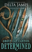 Determined: Ghost Cat Canyon B0955HDTQY Book Cover