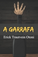 A GARRAFA (Portuguese Edition) 1728838193 Book Cover