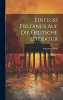 Einfluss Fieldings Auf Die Deutsche Literatur... 1271241226 Book Cover