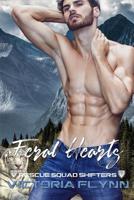 Feral Hearts (Rescue Squad Shifters) 1071117386 Book Cover