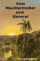 Vom Maultiertreiber zum General (Die ferne Zeit) 1987447018 Book Cover
