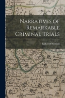 Narratives of Remarkable Criminal Trials 101647637X Book Cover