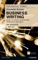 The Financial Times Essential Guide to Business Writing 0273761137 Book Cover