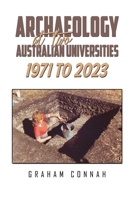 Archaeology at Two Australian Universities 1971 to 2023 1035845407 Book Cover