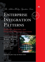 Enterprise Integration Patterns: Designing, Building, and Deploying Messaging Solutions (The Addison-Wesley Signature Series) 0321200683 Book Cover