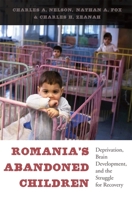 Romania's Abandoned Children 0674724704 Book Cover