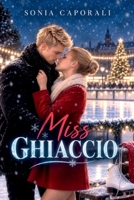 Miss Ghiaccio: Sulle lame del cuore (Italian Edition) B0CR7TBTW1 Book Cover