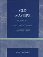 Old Masters Signatures and Monograms, 1400-Born 1800 0810830825 Book Cover