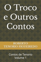 O Troco e outros contos: Contos de Tenorio Volume 1 B0BRJ82WQL Book Cover