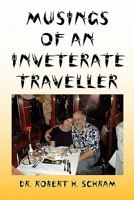 Musings of an Inveterate Traveller 1453526404 Book Cover