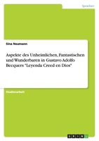 Aspekte des Unheimlichen, Fantastischen und Wunderbaren in Gustavo Adolfo Becquers Leyenda Creed en Dios 3638787486 Book Cover
