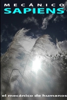 Mecánico Sapiens: El mecánico de humanos B0CVQSWLWX Book Cover