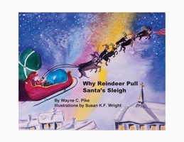 Why Reindeer Pull Santa's Sleigh B0FN29FTM1 Book Cover