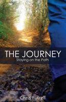 The Journey: Staying on the Path 1732387206 Book Cover