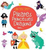 Can You Spot? Pirates, Princesses, Dragons 9463046496 Book Cover