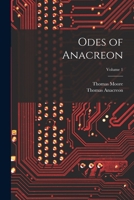 Odes of Anacreon; Volume 1 101839771X Book Cover