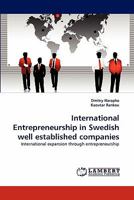 International Entrepreneurship in Swedish well established companies: International expansion through entrepreneurship 3838388631 Book Cover