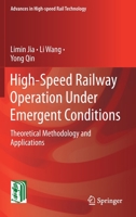 High-Speed Railway Operation Under Emergent Conditions: Theoretical Methodology and Applications 3662630311 Book Cover