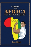 Vision for Africa: from poverty to prosperity B08KBKRJC5 Book Cover