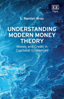 Understanding Modern Money Theory: Money and Credit in Capitalist Economies 180037514X Book Cover