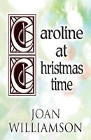 Caroline at Christmastime 1413773877 Book Cover