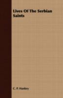 Lives of the Serbian Saints 1443716219 Book Cover