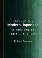 Translating Modern Japanese Literature by Female Authors 1036442187 Book Cover