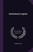 Institutiones Logicae 1272554600 Book Cover