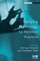 Applying Psychology to Forensic Practice 1405105429 Book Cover