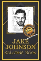Jake Johnson Coloring Book: Humoristic and Snarky Coloring Book Inspired By Jake Johnson B095L9LMJZ Book Cover