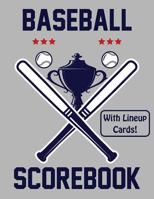 Baseball Scorebook With Lineup Cards: 50 Scorecards For Baseball and Softball Games 1095571621 Book Cover