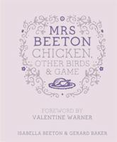 Mrs Beeton's Chicken Other Birds and Game 0297866826 Book Cover