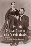 Gender and Generation on the Far Western Frontier (Women's Western Voices) 0816525439 Book Cover