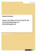 Einsatz der Balanced Scorecard f�r die Operationalisierung von Beschaffungsketten 3640865111 Book Cover