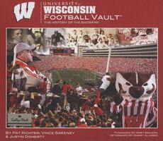 University of Wisconsin Football Vault: The History of the Badgers 0794824269 Book Cover