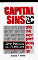 Capital Sins: Seven Obstacles to Life and Love 0867162600 Book Cover