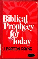 Biblical Prophecy for Today 0801070228 Book Cover