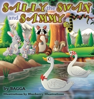 Sally the Swan and Sammy 0578682311 Book Cover