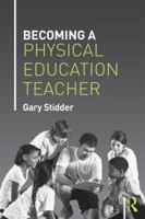 Becoming a Physical Education Teacher 1138778281 Book Cover