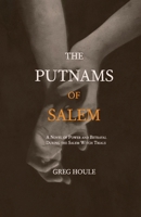 The Putnams of Salem: A Novel of Power and Betrayal During the Salem Witch Trials B0CTVPDGYQ Book Cover