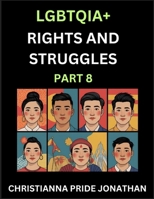 LGBTQIA+ Rights and Struggles (Part 8)- Short Essays on Queer Quest, Journeys Toward Equality's Rainbow, Navigating Nonbinary Realities of Pride, ... of Inclusive Horizons and LGBTQ Liberation B0FLPYT6HZ Book Cover