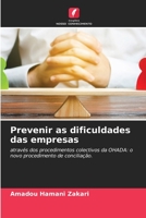 Prevenir as dificuldades das empresas: através dos procedimentos colectivos da OHADA: o novo procedimento de conciliação. 6206363279 Book Cover