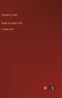 How to Face Life: in large print 3368374788 Book Cover