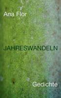 Jahreswandeln: Gedichte 3738602194 Book Cover