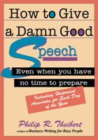 How to Give a Damn Good Speech 1564143066 Book Cover