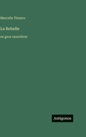 La Rebelle: en gros caractères 3388098328 Book Cover